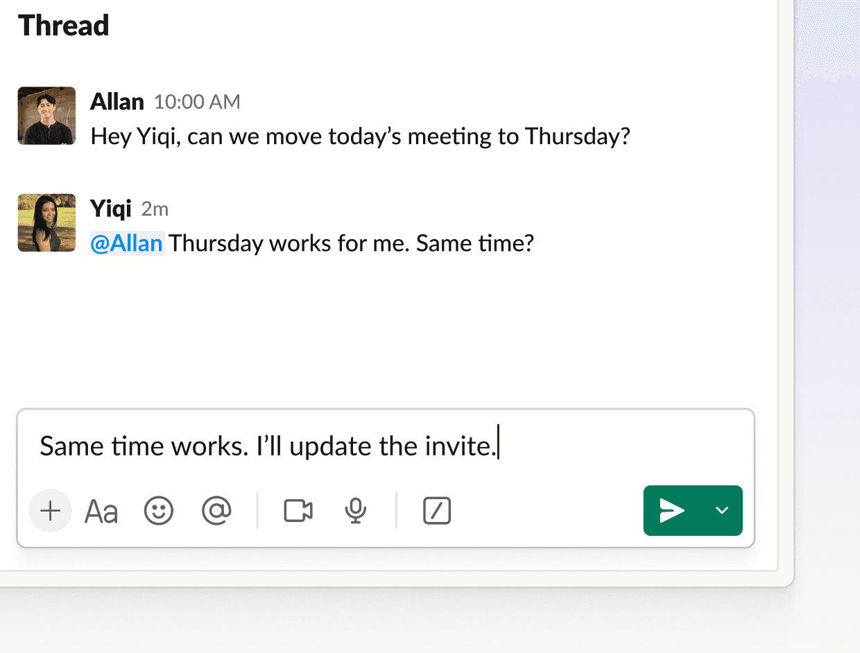 A Slack thread between 2 users about rescheduling a meeting, with a dictated reply reading Same time works, I will update the invite, sitting in the message compose box above the Slack formatting toolbar and a green send button